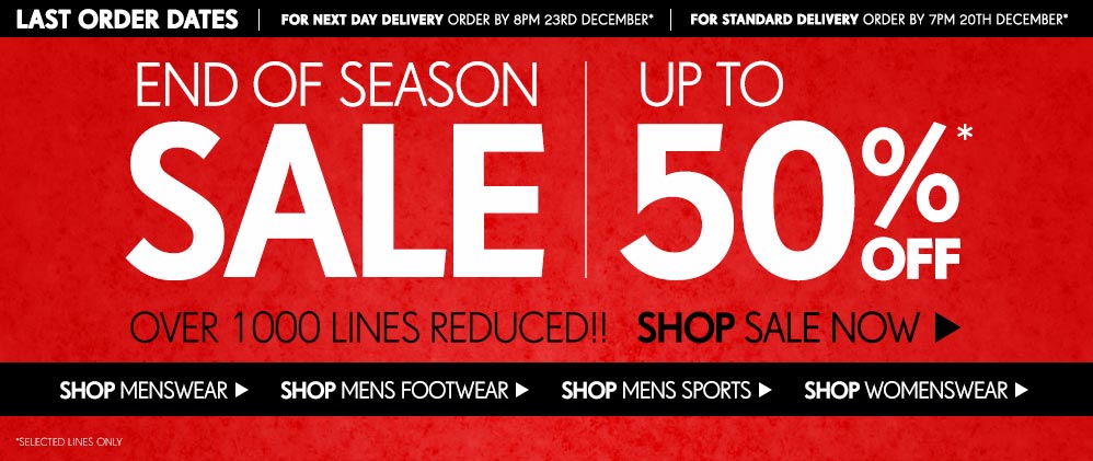 End of Season Sale - Up to 50% off - Over 1000 Lines Reduced!! - Shop Sale Now