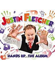 Justin Fletcher Hands Up - The Album Justin Fletcher Hands Up - The Album