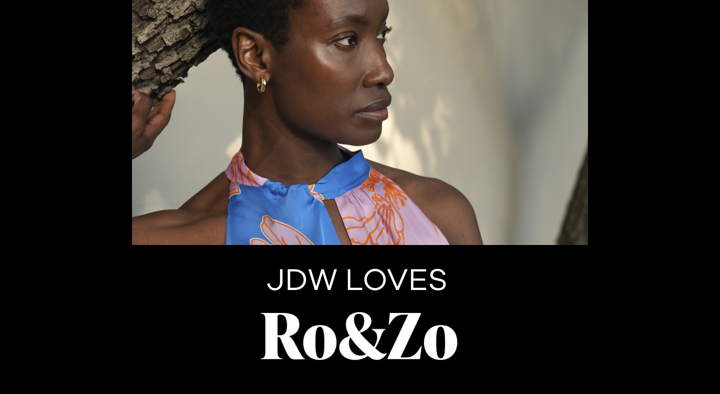 JD LOVES Ro & Zo