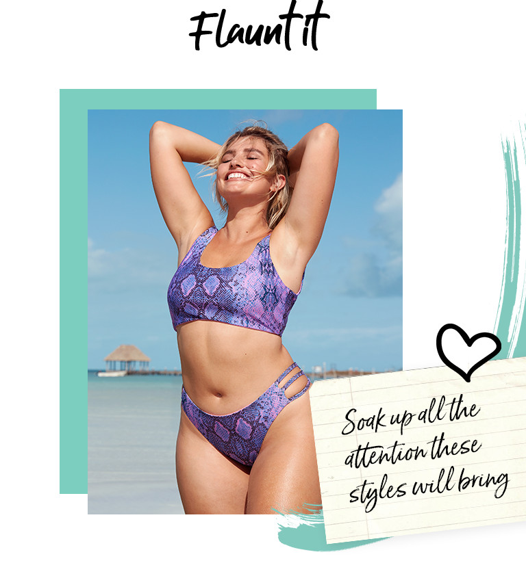 Flaunt it. Soak up all the attention these styles will bring.