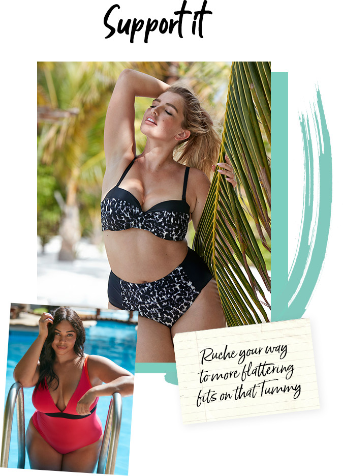 Support it. Ruche your way to more flattering fits on that tummy.