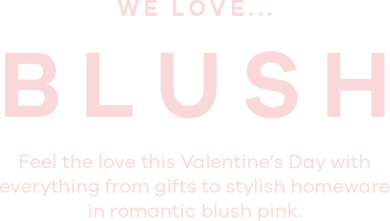 we love blush