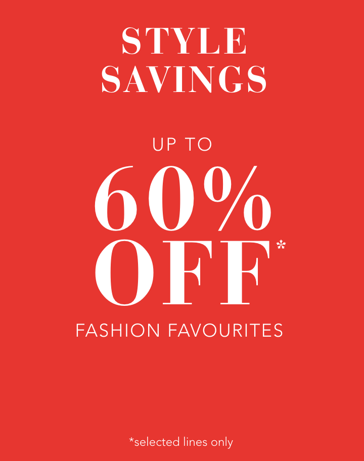 Style savings - up to 60% off