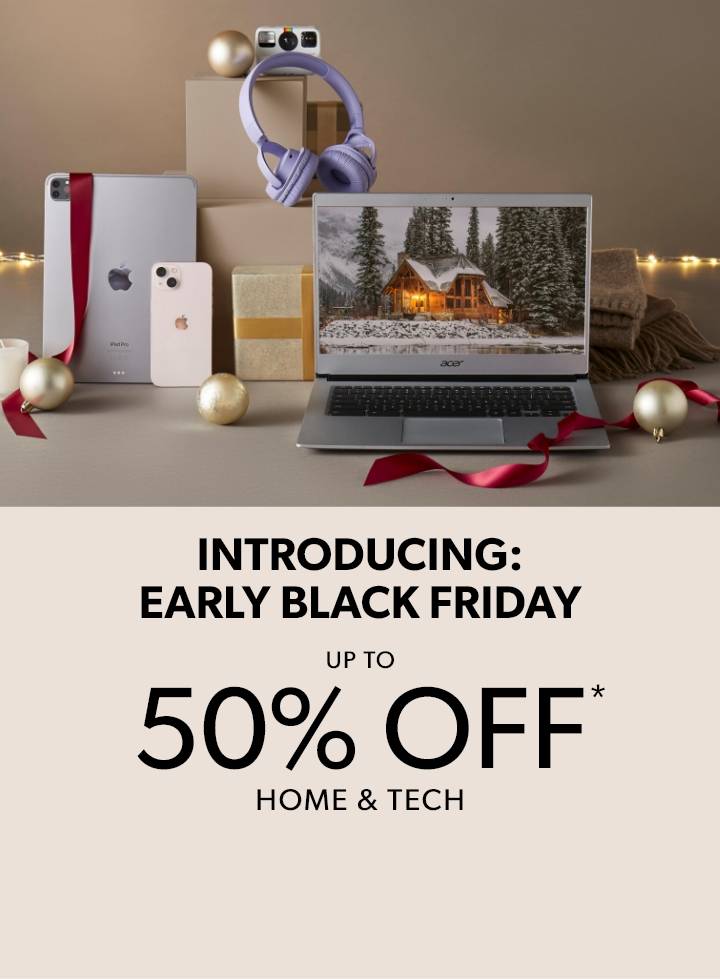 Up to 50% off* home & tech (*selected lines only)