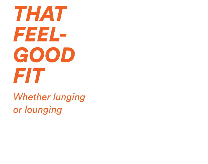 That feel-good fit