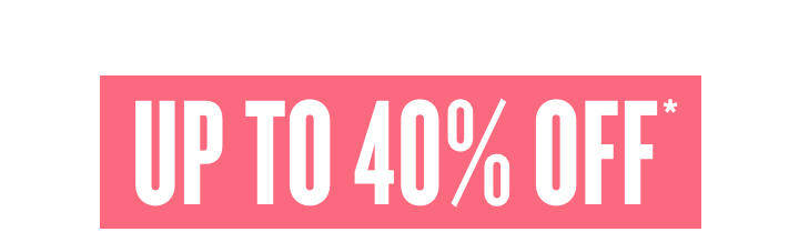The holiday edit. Up to 40% off