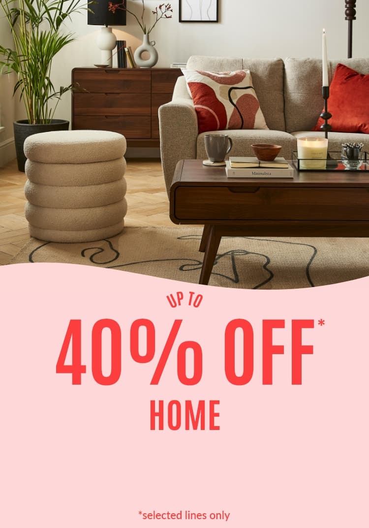 Up to 40% off* home