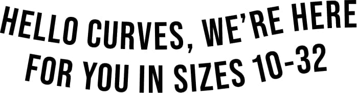 Hello curves, we're here for you in sizes 10-32