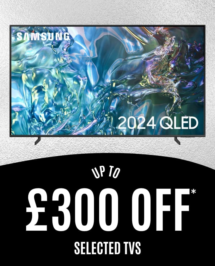 Up to £300 off* selected Samsung TVs