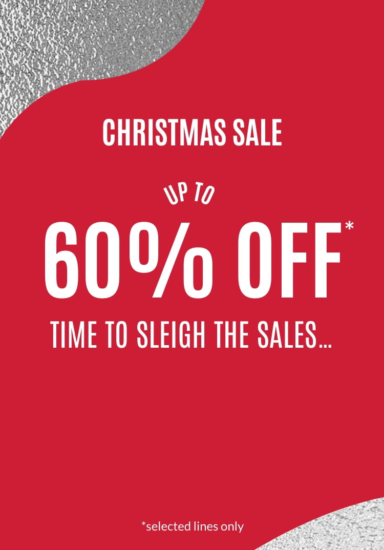 Up to 60% off* Time to sleigh the sales