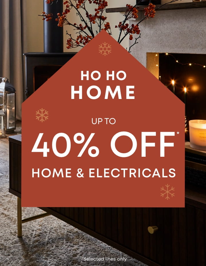Up to 40% off Home & Electricals